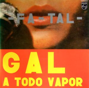 Gal a Todo Vapor (1971), de Gal Costa, um dos álbuns tropicalistas clássicos