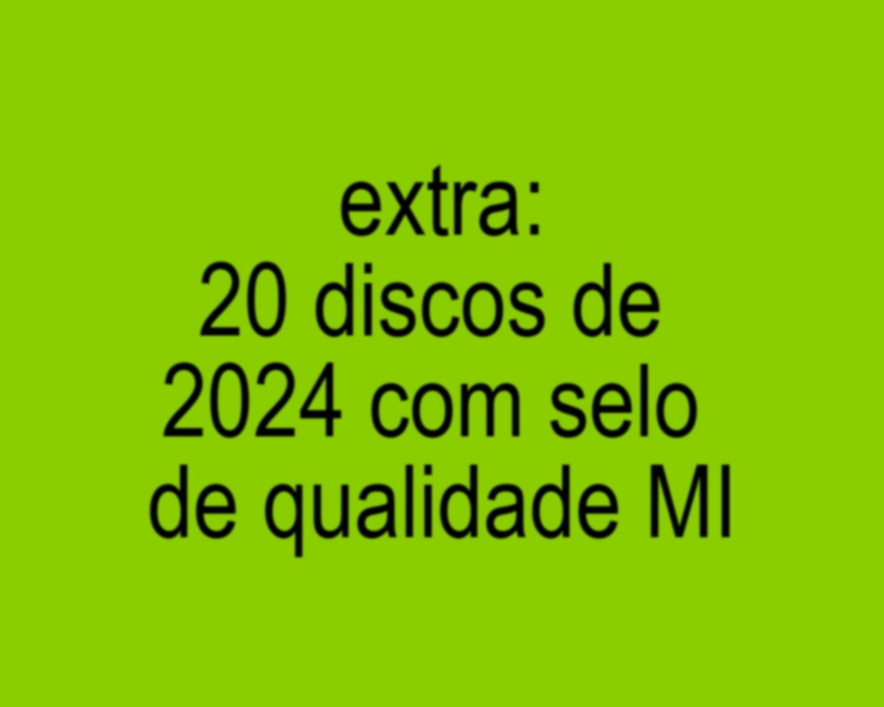 Extra: mais 20 álbuns de 2024 com o selo Minuto Indie de qualidade